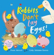 Paula Metcalf - Rabbits Don't Lay Eggs! : A Very Funny Easter Bunn image 1