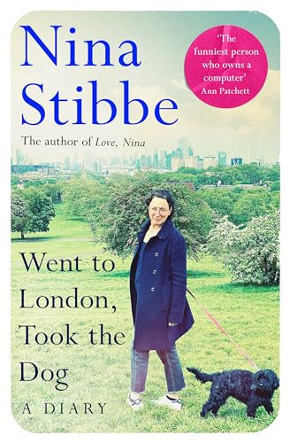 Nina Stibbe - Went to London, Took the Dog: A Diary : From the prize-w image 1