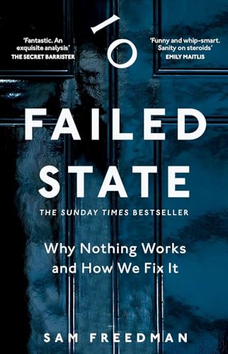 Sam Freedman - Failed State : Why Nothing Works and How We Fix It - Ha image 1