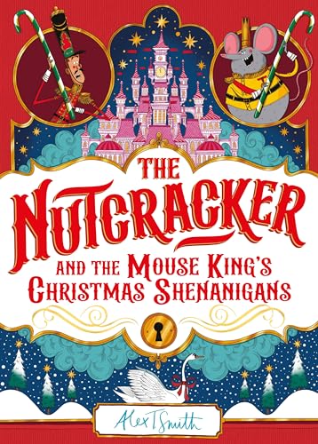 Alex T. Smith - Nutcracker : And the Mouse King's Christmas Shenan image 1