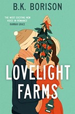 B.K. Borison - Lovelight Farms : The feel-good friends-to-lovers Romco image 1