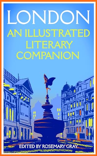 Rosemary Gray - London: An Illustrated Literary Companion - Paperback image 1