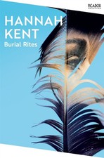 Hannah Kent - Burial Rites : The BBC Between the Covers Book Club Pick image 1
