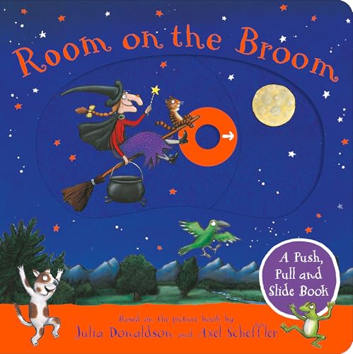 Julia Donaldson - Room on the Broom: A Push, Pull and Slide Book : The