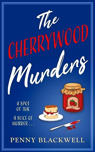 Penny Blackwell - Cherrywood Murders : An unputdownable cozy murder my image 1