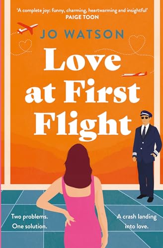 Jo Watson - Love at First Flight : The heart-soaring fake-dating roman image 1