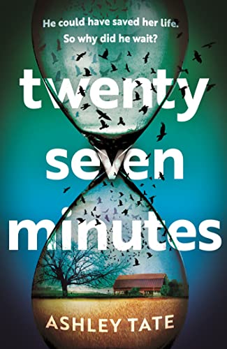 Ashley Tate - Twenty-Seven Minutes : An astonishing crime thriller deb image 1