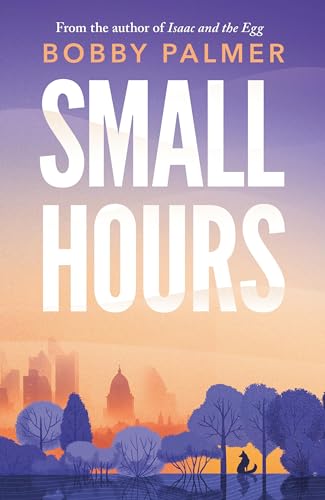 Bobby Palmer - Small Hours : the spellbinding new novel from the autho image 1