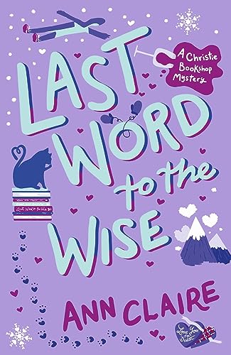 Ann Claire - Last Word to the Wise : A charming and addictive cosy mur image 1
