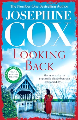 Josephine Cox - Looking Back : She must choose between love and duty.. image 1