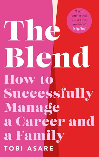 Tobi Asare - Blend : How to Successfully Manage a Career and a Family image 1