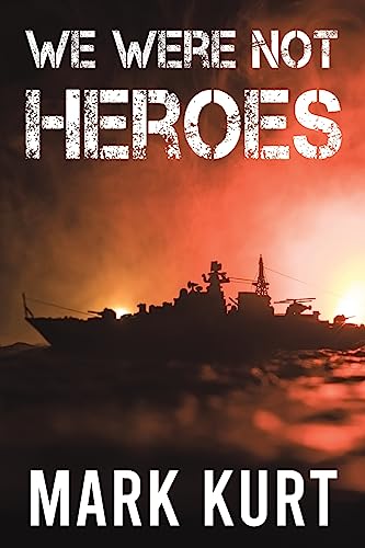 Mark Kurt - We Were Not Heroes - Paperback image 1