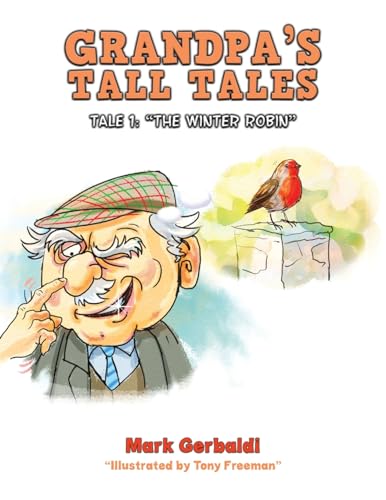 Mark Gerbaldi - Grandpa's Tall Tales : Tale 1: “The Winter Robin image 1