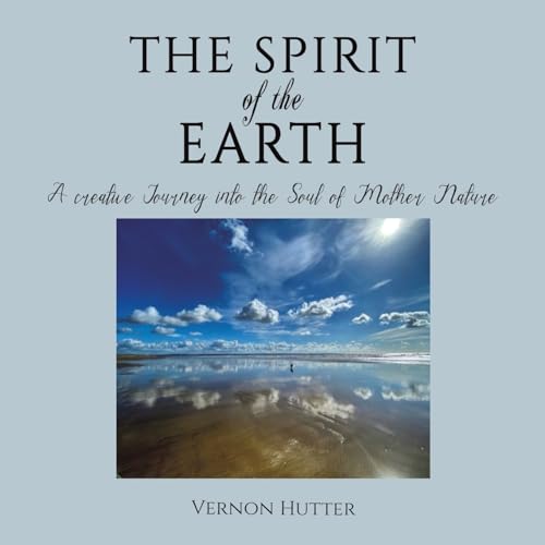 Vernon Hutter - Spirit of the Earth : A creative Journey into the Soul image 1