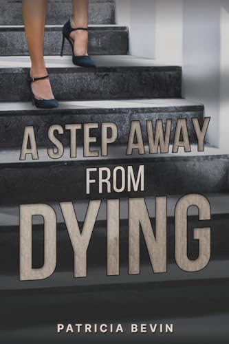 Patricia Bevin - A Step Away from Dying - Paperback image 1