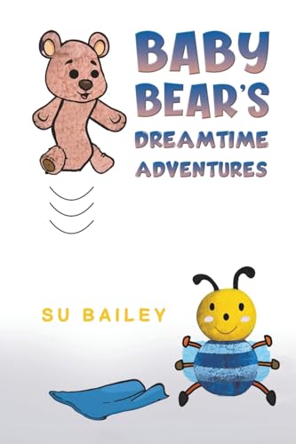 Su Bailey - Baby Bear's Dreamtime Adventures - Paperback image 1