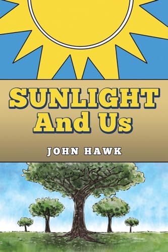 John Hawk - Sunlight and Us - Paperback image 1