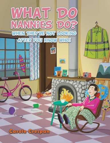 Carole Crespan - What Do Nannies Do? When They're Not Looking Afte image 1