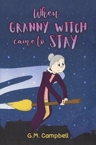 G.M. Campbell - When Granny Witch Came To Stay - Paperback image 1