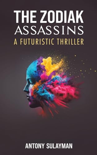 Antony Sulayman - Zodiak Assassins : A Futuristic Thriller - Paperback image 1