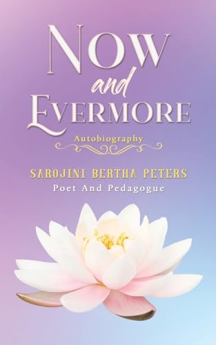 Sarojini Bertha Pete - Now and Evermore - Paperback image 1
