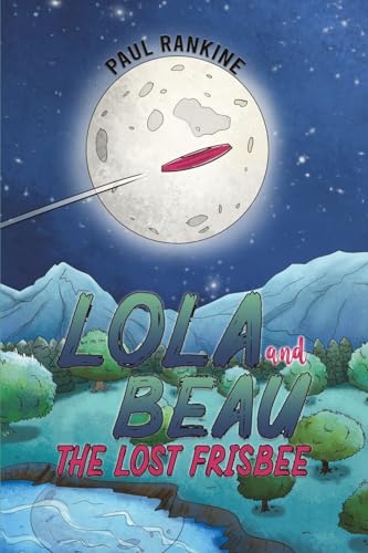 Paul Rankine - Lola and Beau - The Lost Frisbee - Paperback image 1
