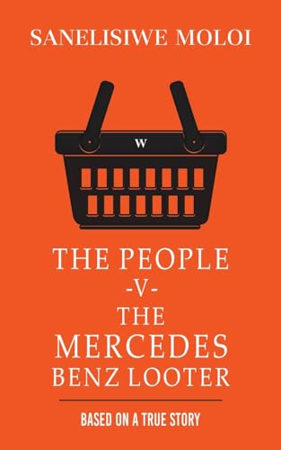 Sanelisiwe Moloi - People -V- The Mercedes Benz Looter - Paperback image 1