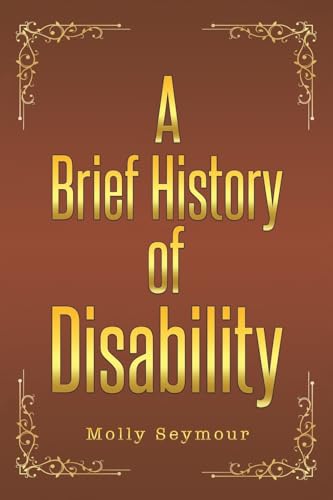 Molly Seymour - A Brief History of Disability - Paperback image 1