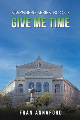 Fran Annaford - Starnberg Series: Book 3 – Give Me Time - Paperback image 1