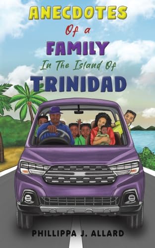 Phillippa J. Allard - Anecdotes of a Family in the Island of Trinidad image 1
