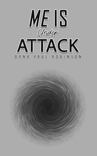 Dana Paul Robinson - Me Is Under Attack - Paperback image 1