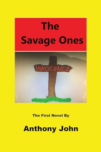 Anthony John - Savage Ones : The First Novel - Paperback image 1