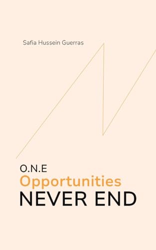 Safia Hussein Guerra - O.N.E - Opportunities Never End - Paperback image 1