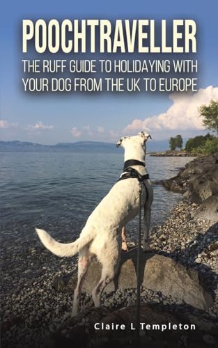 Claire L Templeton - Poochtraveller : The Ruff Guide to Holidaying wit image 1