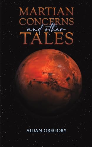 Aidan Gregory - Martian Concerns and Other Tales - Paperback image 1