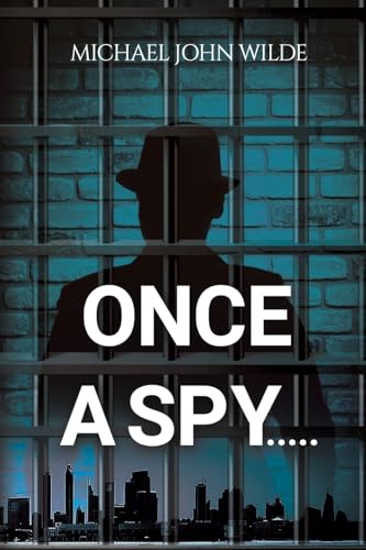 Michael John Wilde - Once a Spy..... - Paperback