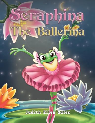 Judith Ellen Sales - Seraphina The Ballerina - Paperback image 1