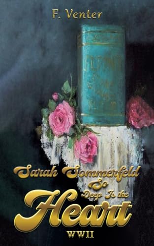 F. Venter - Sarah Sommerfeld: So Deep Is the Heart WWII - Paperback image 1