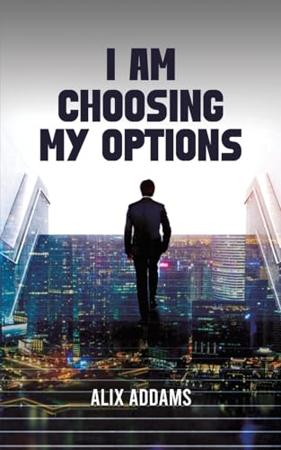 Alix Addams - I Am Choosing My Options - Paperback image 1