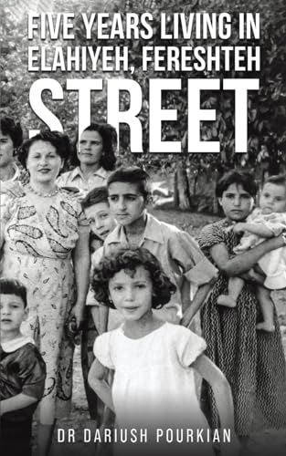 Dr Dariush Pourkian - Five Years Living in Elahiyeh, Fereshteh Street image 1