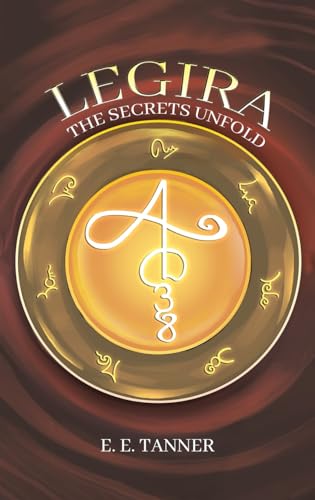 E E Tanner - Legira : The Secrets Unfold - Hardback image 1