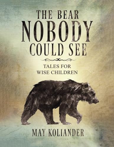 May Koliander - Bear Nobody Could See : Tales for wise children - Pape image 1