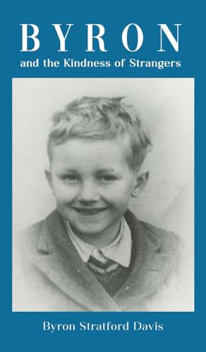 Byron Stratford Davi - Byron and the Kindness of Strangers - Hardback image 1