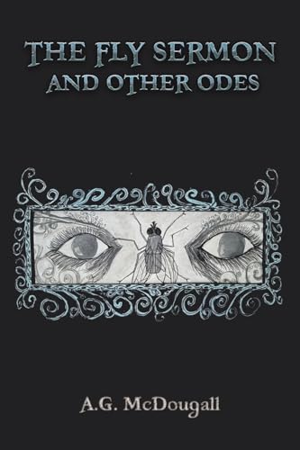 A.G. McDougall - Fly Sermon and Other Odes - Paperback image 1