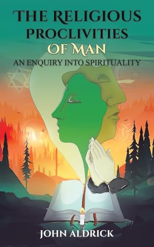 John Aldrick - Religious Proclivities of Man : An Enquiry Into Spiritu image 1