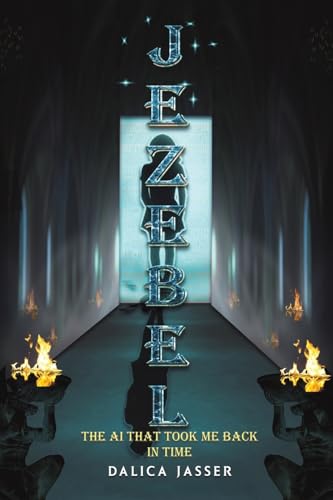 Dalica Jasser - Jezebel: The AI That Took Me Back In Time - Paperback image 1
