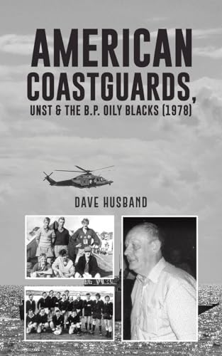 Dave Husband - American Coastguards, UNST & The B.P. Oily Blacks (1978 image 1