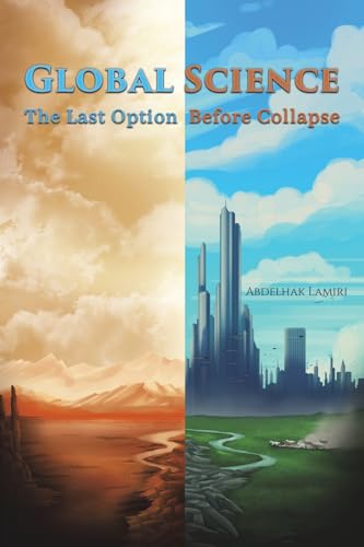 Abdelhak Lamiri - Global Science: The Last Option Before Collapse - Pa image 1