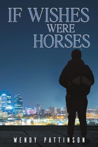Wendy Pattinson - If Wishes Were Horses - Paperback image 1