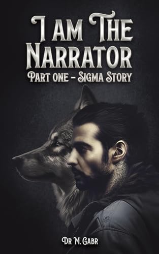 Dr M. Gabr - I am the Narrator : Part One – Sigma Story - Paperback image 1
